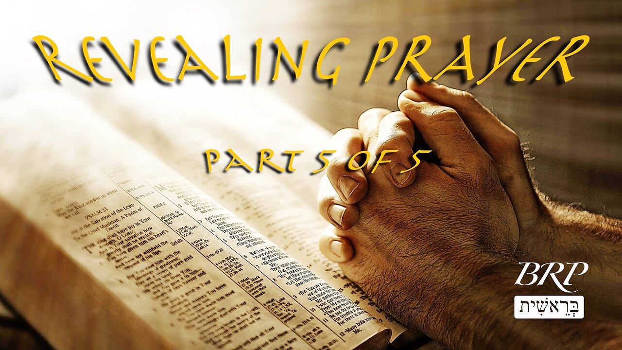 Revealing Prayer Part 5