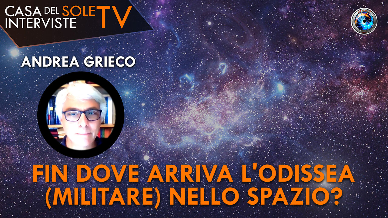 Andrea Grieco: fin dove arriva l'odissea (militare) nello spazio?