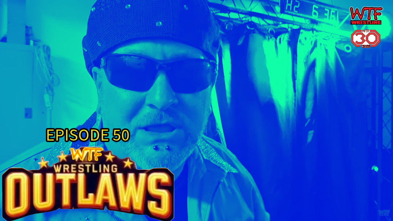 WTF Wrestling Outlaws 10/4/24 | Episode 50