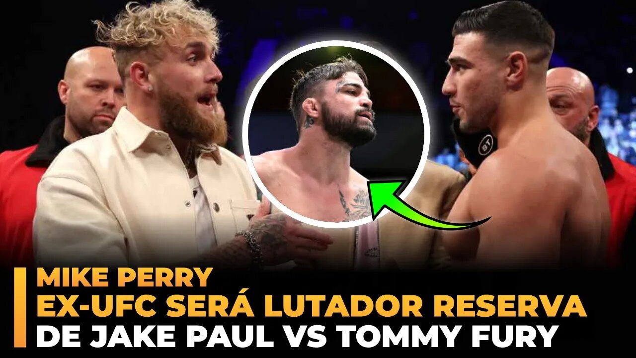 JAKE PAUL REVELA O LUTADOR RESERVA DE SUA LUTA COM TOMMY FURY!