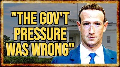 Zuckerberg Says Biden Admin WRONGFULLY PRESSURED Him To CENSOR Users