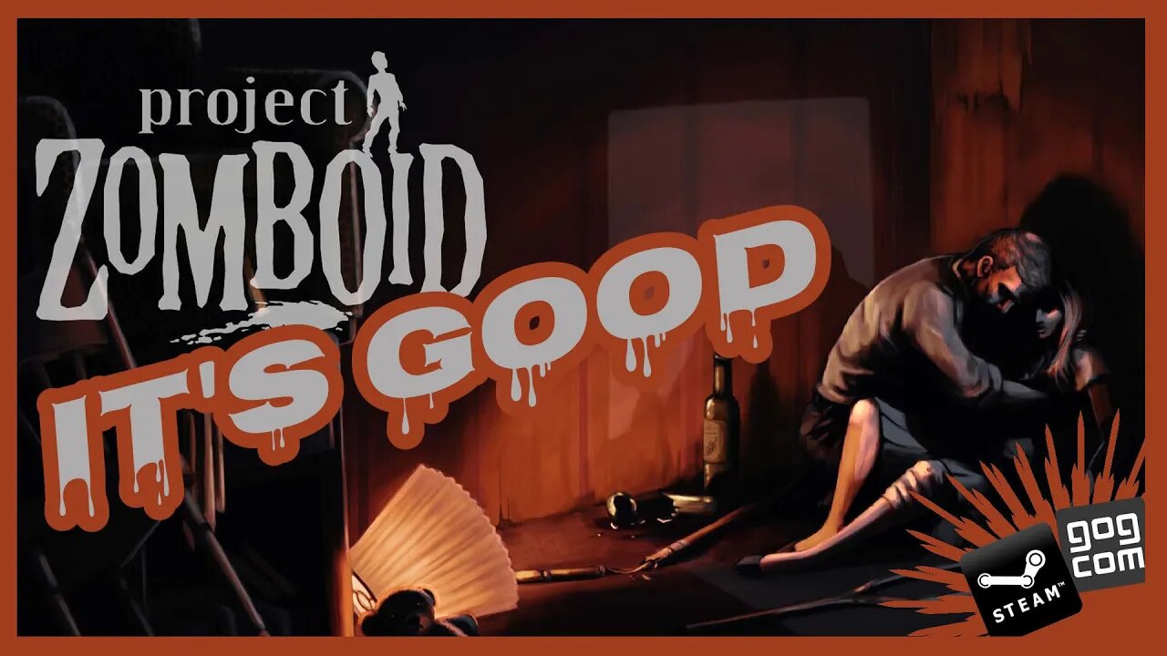 Project Zomboid is a Good Game