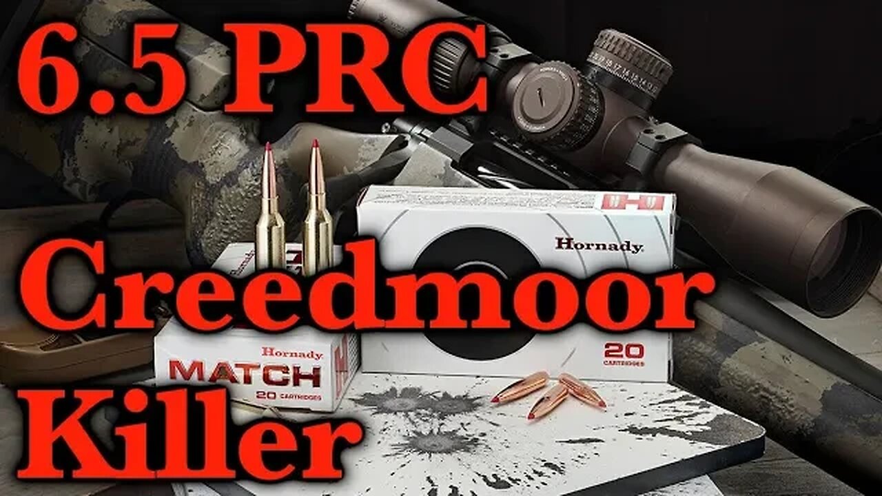 Hornady 6.5 PRC The Creedmoor Killers