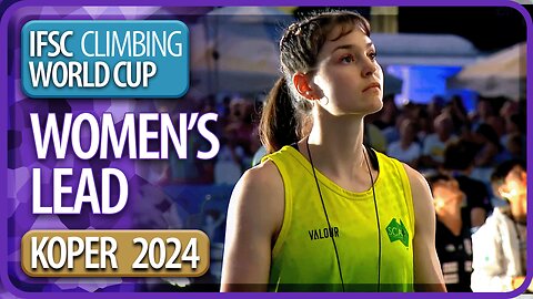 IFSC World Cup | Lead Finals | Koper | Women's | 2024