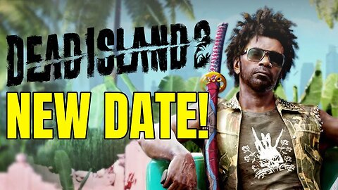 Dead Island 2 Gets A NEW Release Date - Releasing Earlier!