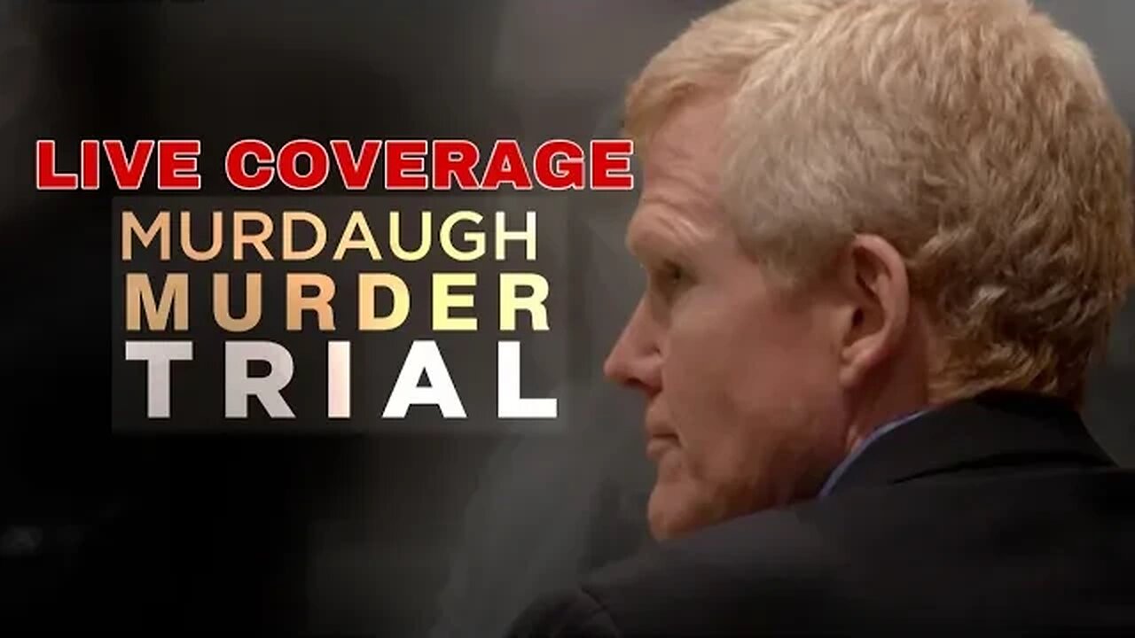 WATCH LIVE: Alex Murdaugh Murder Trail/Prosecution Calls Witnesses To Testify!