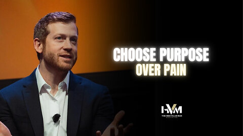 Choose Purpose Over Pain