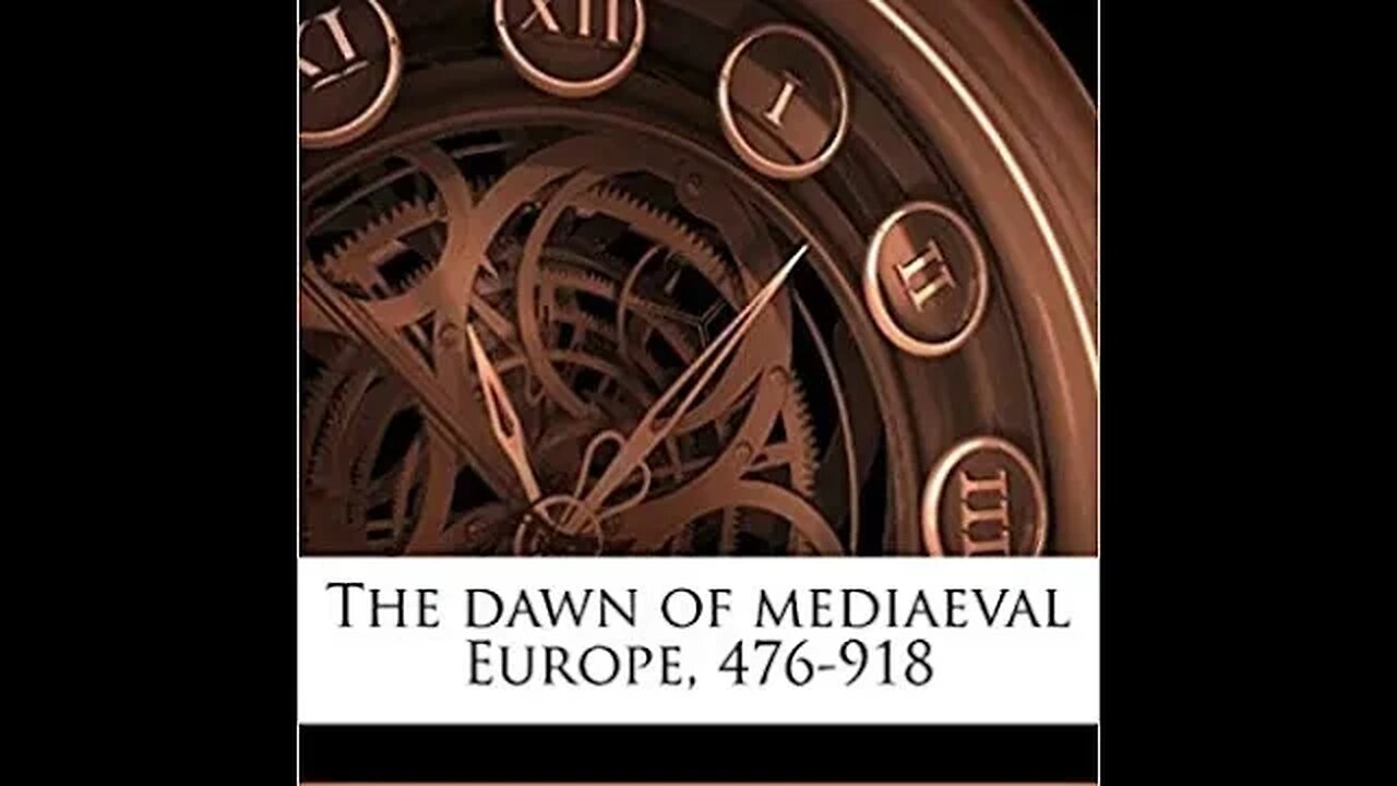 The Dawn of Mediaeval Europe 476-918 by John Howard Bertram Masterman - Audiobook