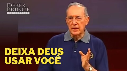 DEREK PRINCE DUBLADO | Deixa Deus usar você