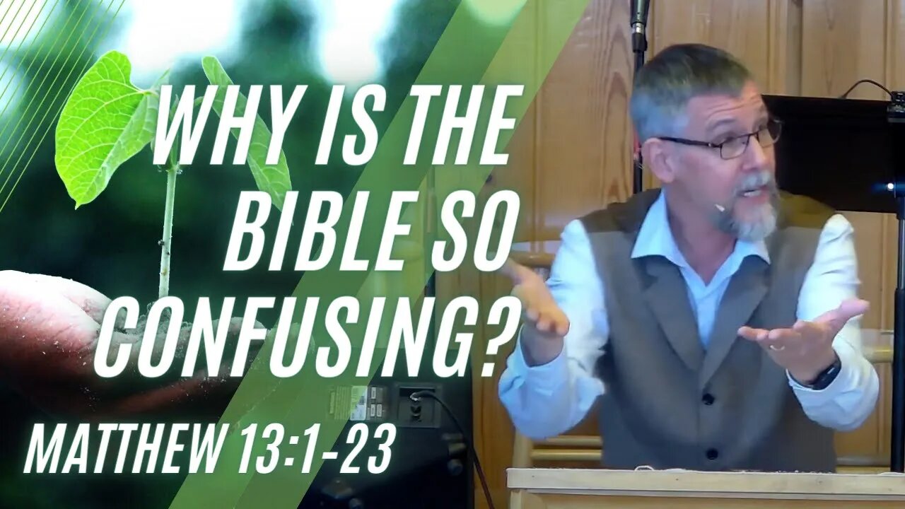 Why is the Bible So Confusing? — Matthew 13:1–23 (Modern Worship)