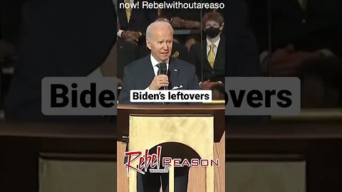 Biden’s leftovers