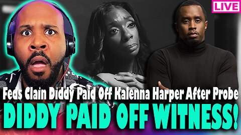 DIDDY PAID OFF WITNESSES?! Feds Claim Diddy Paid Off Kalenna Harper After Notes Found In Cell