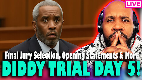 DIDDY TRIAL LIVE! Final Jury Selection, Opening Statements & Much More!