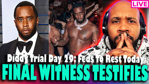 DIDDY TRIAL LIVE! Feds FINAL WITNESS Testifies! Gov't To Rest Today Diddy Trial Day 28