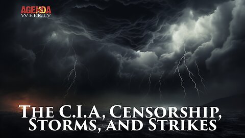 The C.I.A., Censorship, Storms, and Strikes