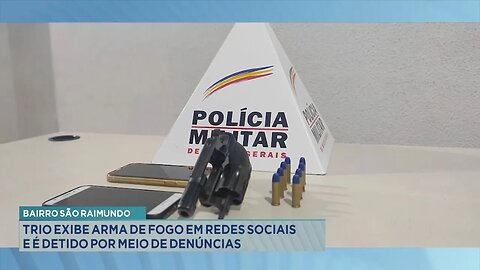 Bairro São Raimundo: Trio exibe Arma de Fogo em Redes Sociais e é Detido por Meio de Denúncias.