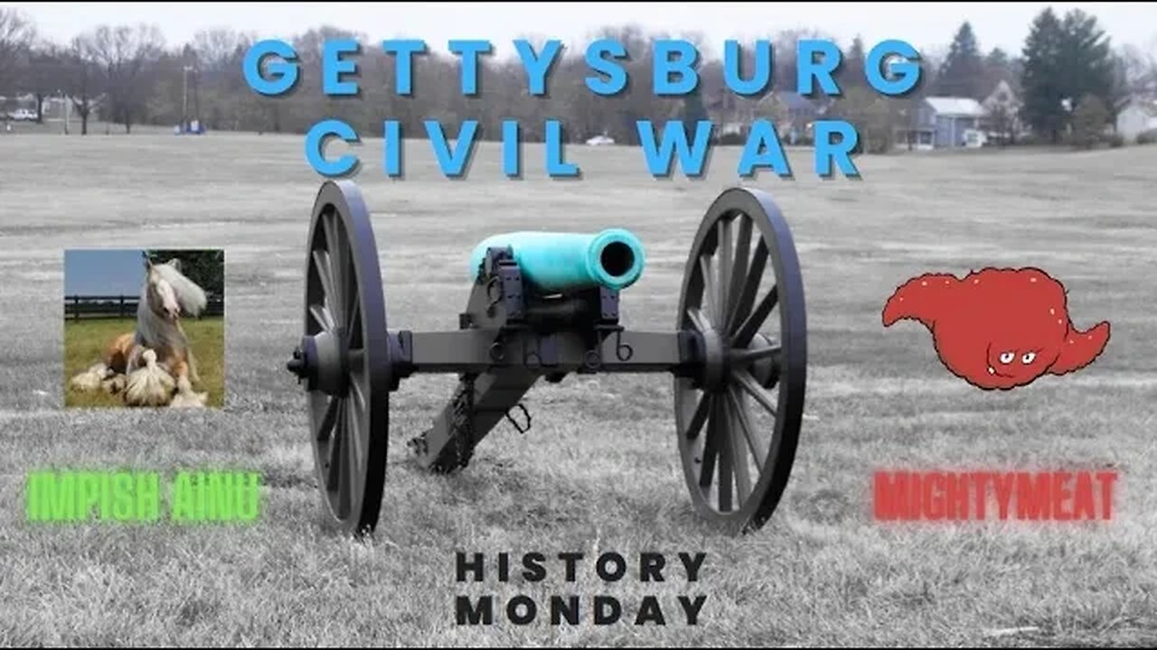 Gettysburg - Civil War - History Monday