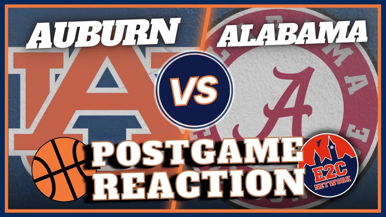 Let's Talk Auburn Basketball vs. Alabama! | POSTGAME REACTION