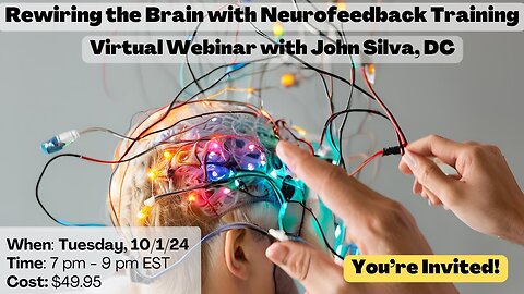 Rewiring The Brain with Neurofeedback Training NEW DATE 10/1/24!!!