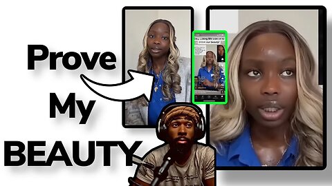 STOP Asking BLK Women To PROVE They BEAUTY