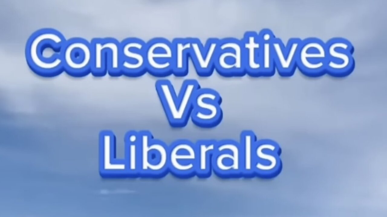 Conservative vs Liberal