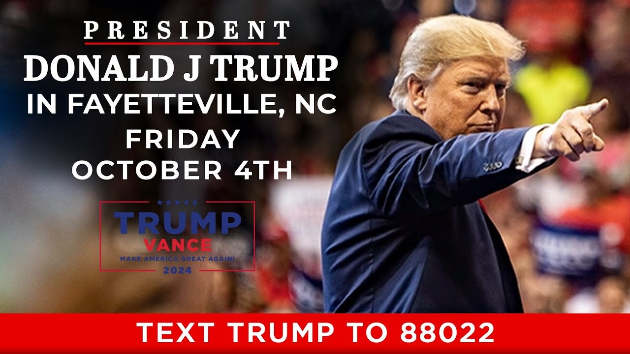 President Donald J. Trump to Host a Town Hall in Fayetteville, North Carolina - 10/4/24