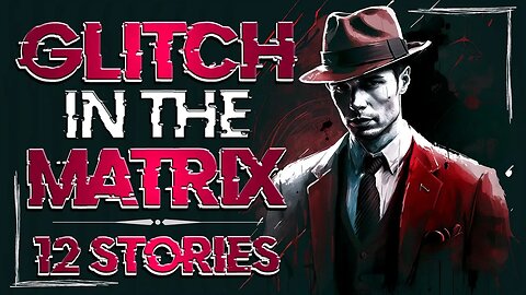 😴 12 Sleep Stories / Glitch Stories - Weekly Compendium [February 13th, 2023]