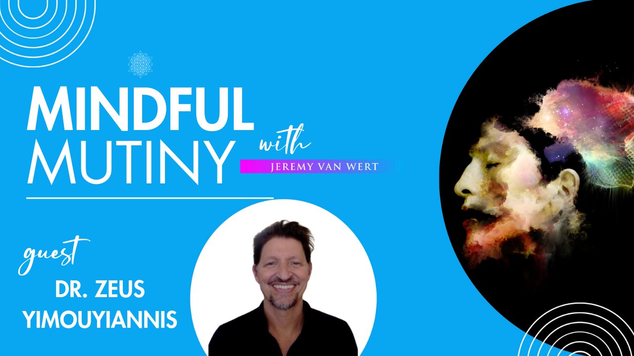 New Consciousness w/Dr. Zeus Yiamouyiannis | Mindful Mutiny