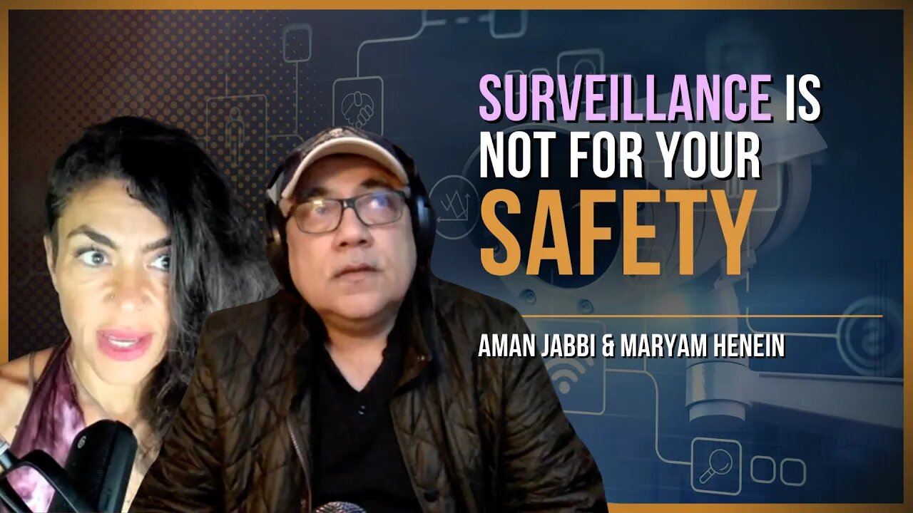 Surveillance Is NOT For Your Safety | Aman Jabbi & Maryam Henein