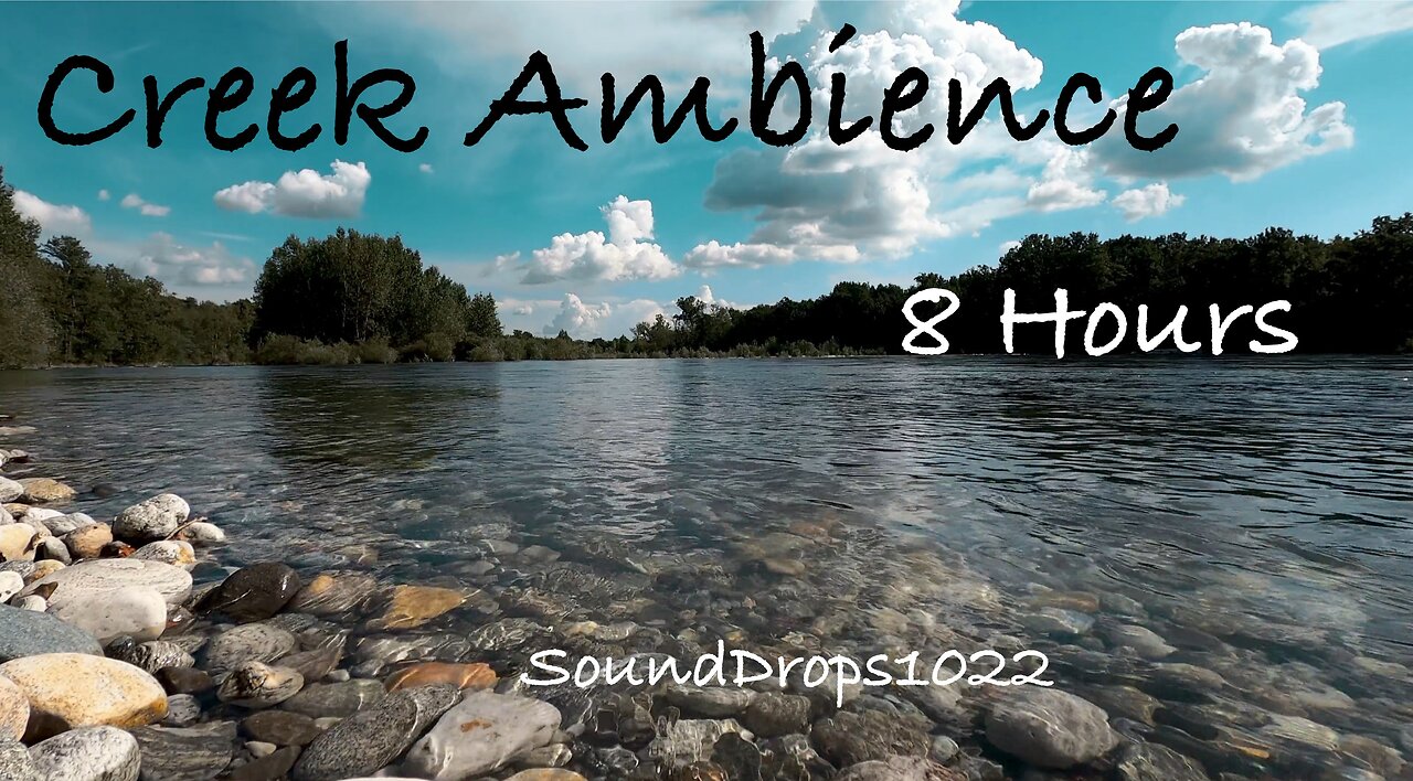 8 Hours of Creek Calmness: Sleep and Relaxation