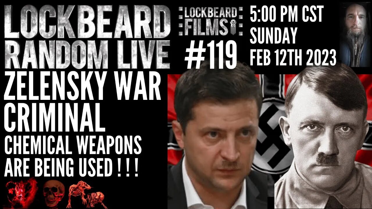 LOCKBEARD RANDOM LIVE #119. ZELENSKY WAR CRIMINAL