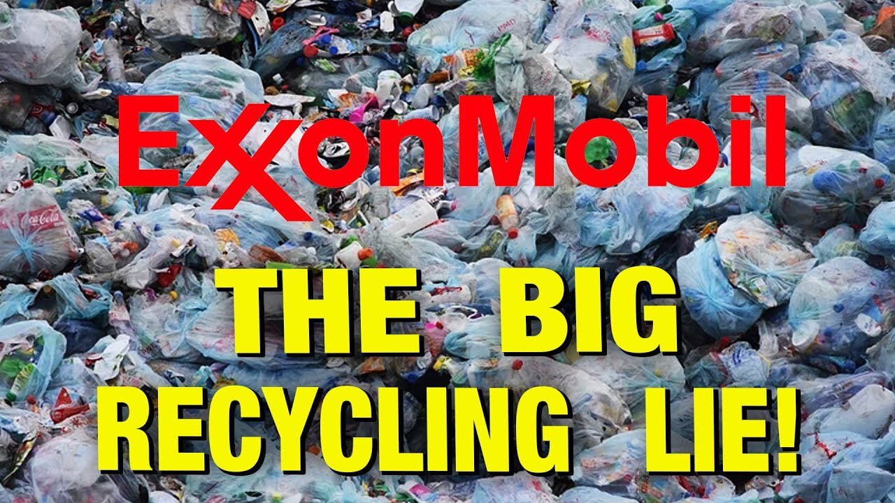 California SUES ExxonMobil For LYING About Plastic Recycling