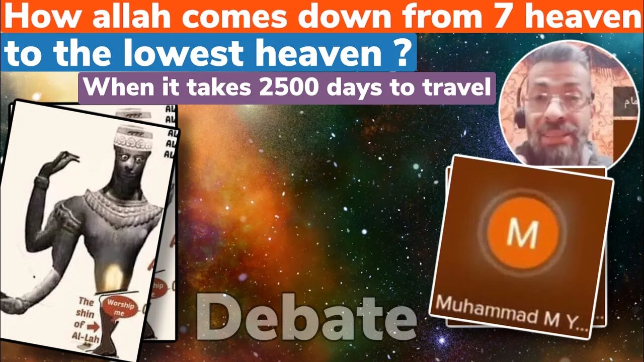 How allah comes down from 7 heaven to lowest heaven? Ex muslim ahmad