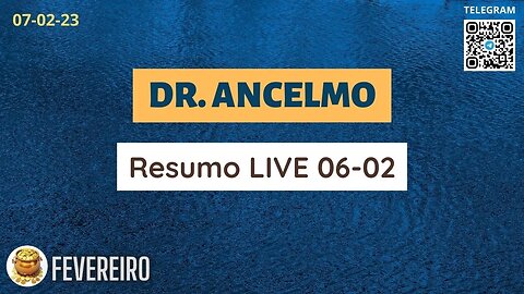 DR. ANCELMO Resumo LIVE 06 02