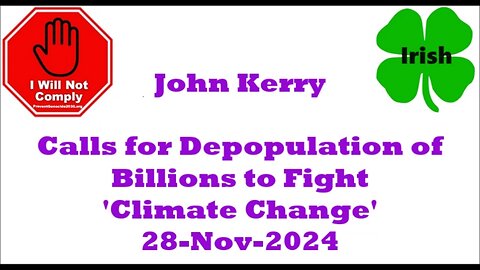 John Kerry Calls for Depopulation of Billions to Fight 'Climate Change' 28-Nov-2024
