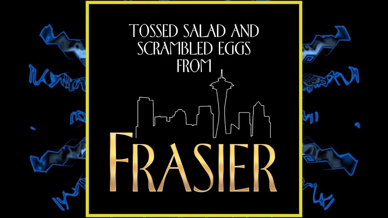 🎵Kelsey Grammer - Tossed Salad and Scrambled Eggs