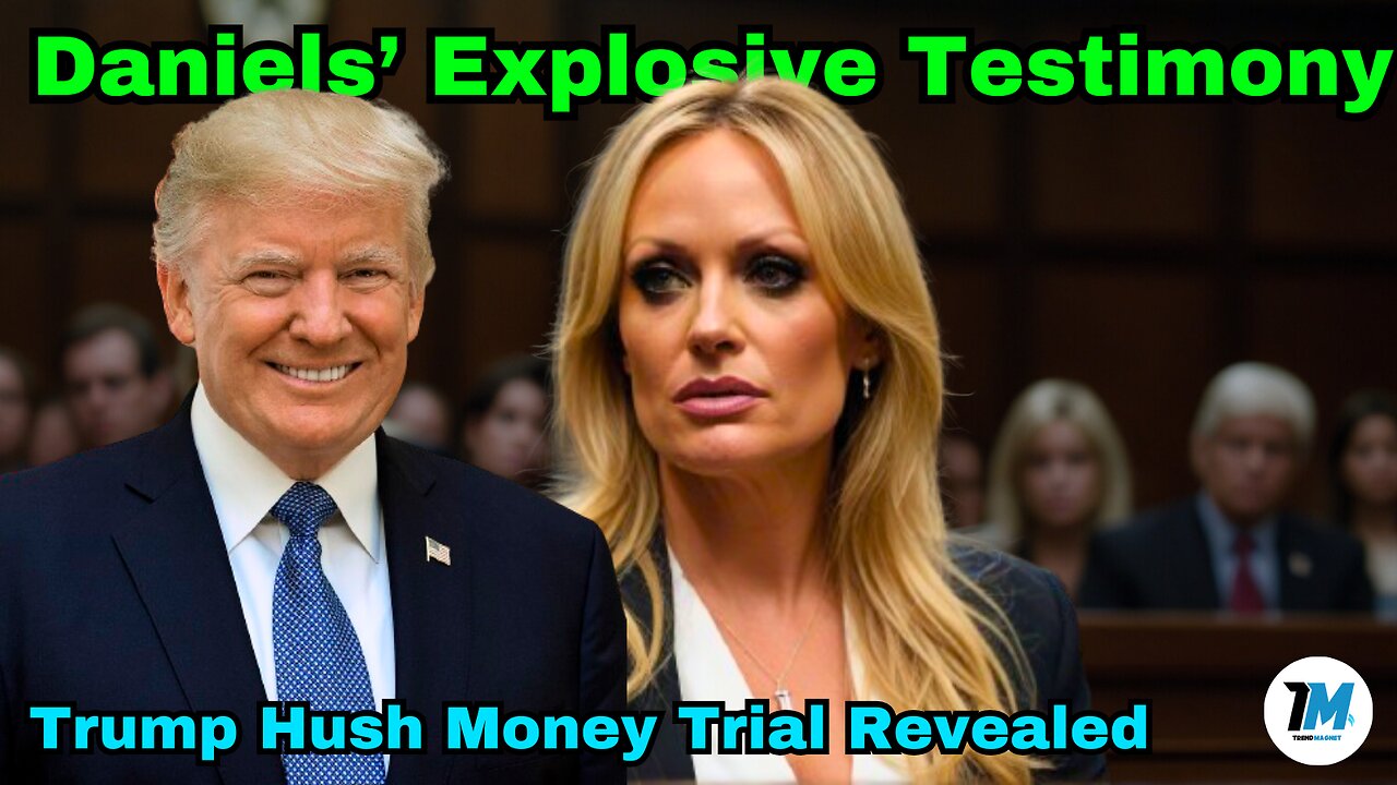 Inside Stormy Daniels’ Explosive Testimony: Trump Hush Money Trial Revealed