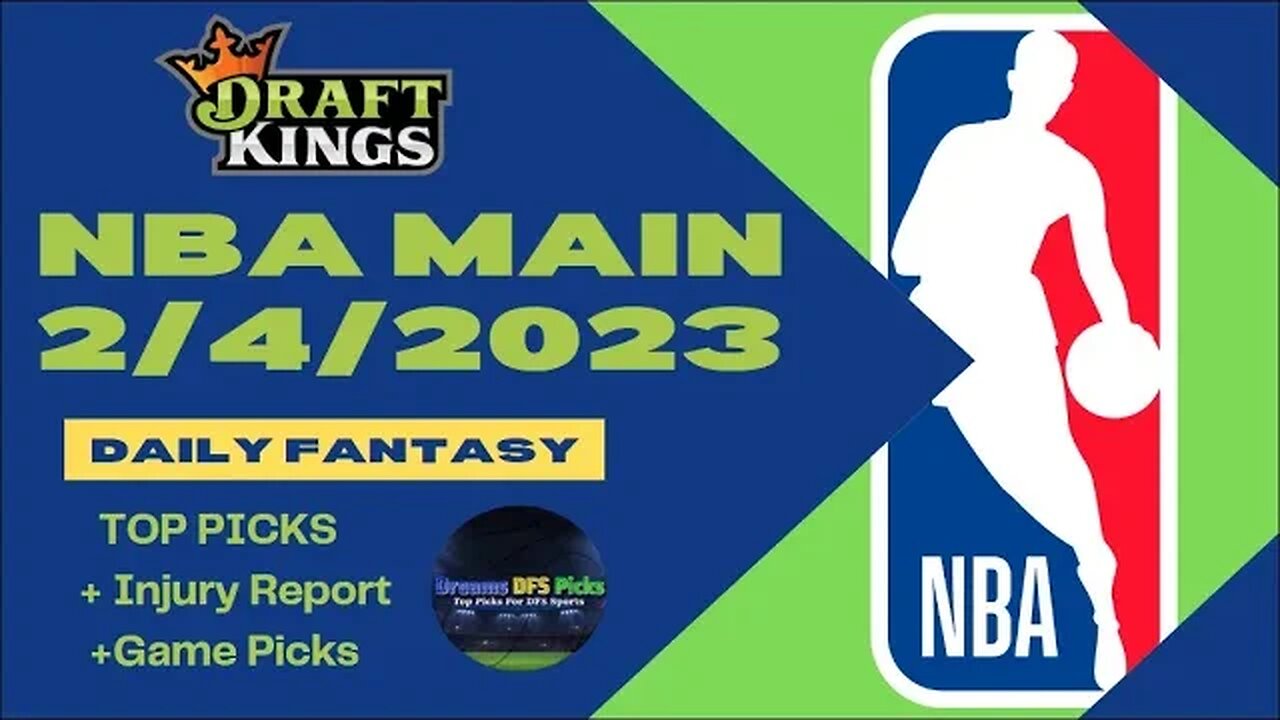 Dreams Top Picks NBA DFS Today Main Slate 2/4/23 Daily Fantasy Sports Strategy DraftKings