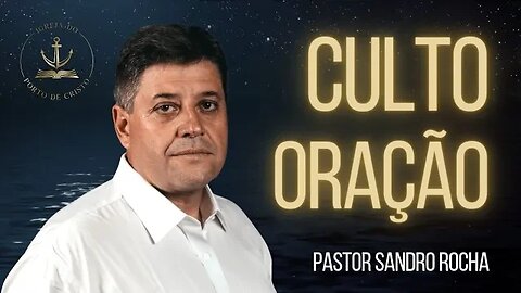 CULTO DE ORAÇÃO 23 01 2023
