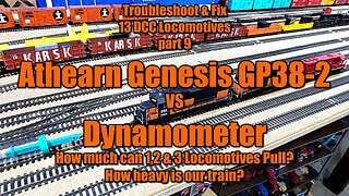 Part 9 Athearn Genesis GP38-2 vs Dynamometer