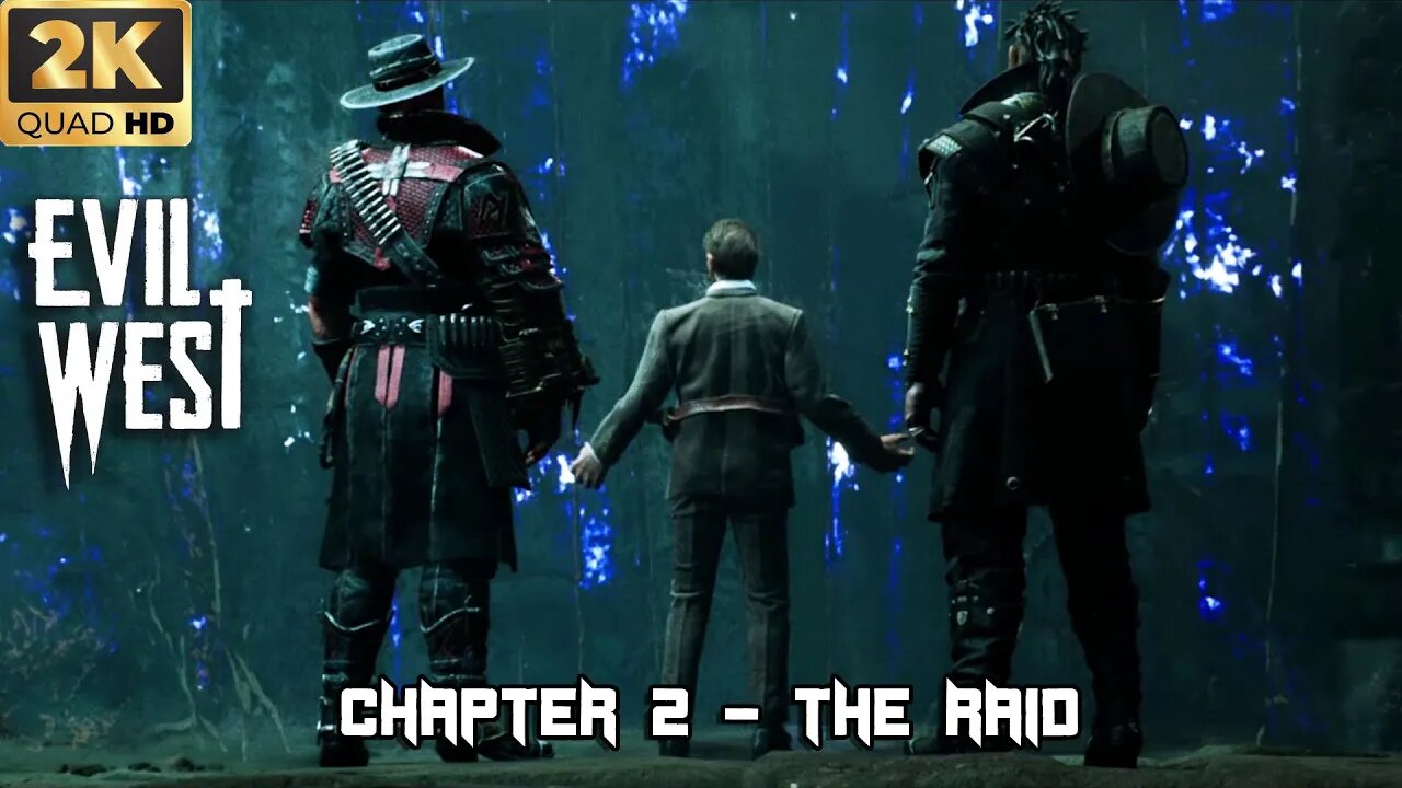 Evil West - Chapter 2 - The Raid - 2k 60FPS