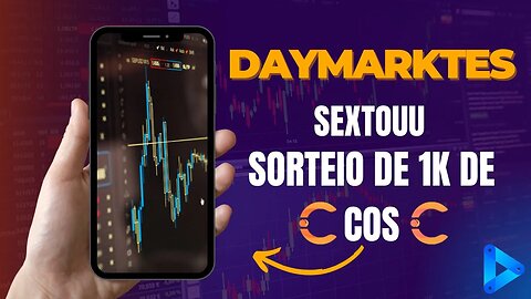 SORTEIO DE 1K DE COS #DAYMARKETS#SEXTOU MERCADO CRIPTO