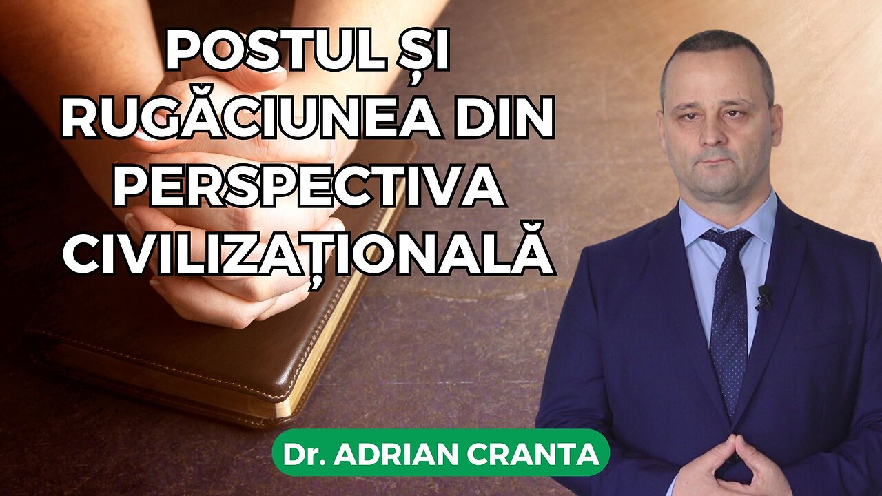 Postul și rugăciunea din perspectiva civilizațională