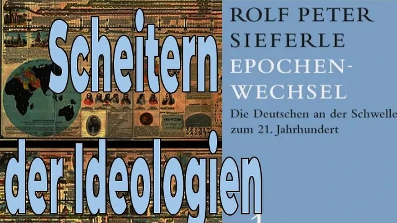 Epochenwechsel (1994) – Rolf Peter Sieferle – Teil 1.4 – Das Scheitern der Ideologien