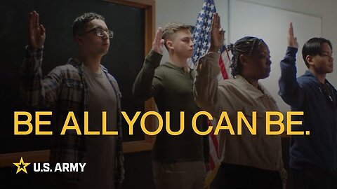 Be All You Can Be - U.S. Army's new brand trailer