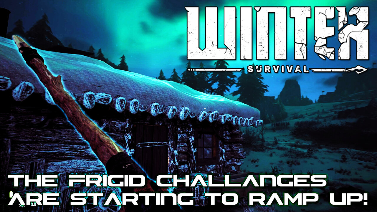 The Frigid Challenges Are Starting To Ramp Up! | WINTER SURVIVAL