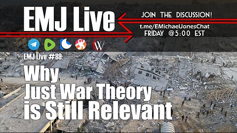 EMJ Live 90: Why Just War Theory is Still Relevant