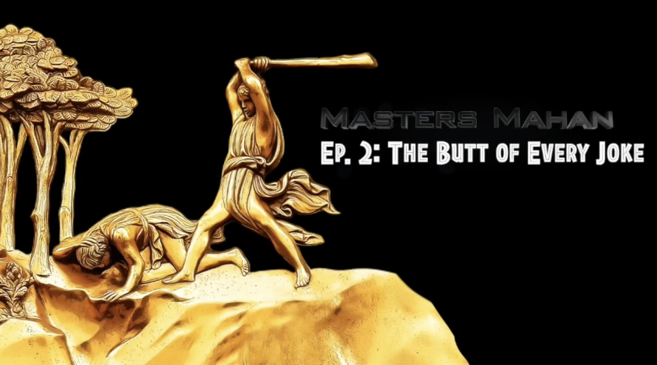 Ep 2. The Butt of Every Joke