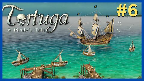 Tortuga - A Pirate’s Tale EP #6 | Took Over a Pirate Hideout! | Let's Play