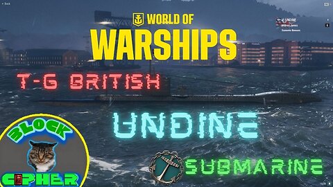 Tier-6 Sub UNDINE//British Line | WoWS